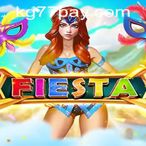 Explore the Exciting World of Fiesta and KG77.COM
