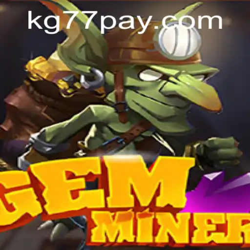 GemMiner: A Comprehensive Guide and Latest Updates
