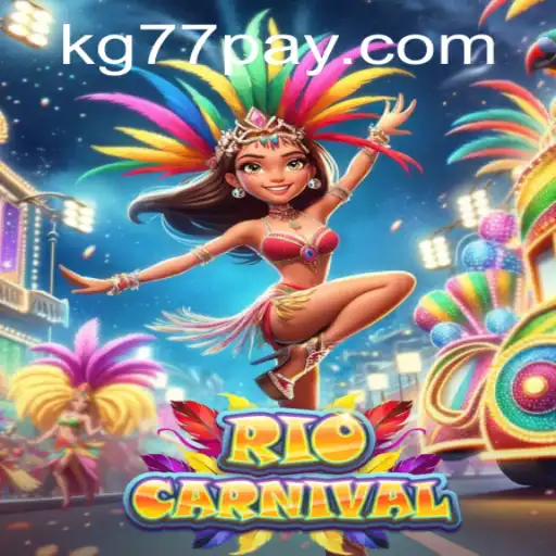 Experience the Thrill of RioCarnival at KG77.COM