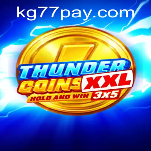 Exploring ThunderCoinsXxl: A Thrilling New Gaming Adventure